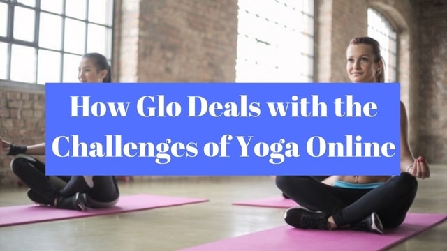 Challenges of Yoga Online