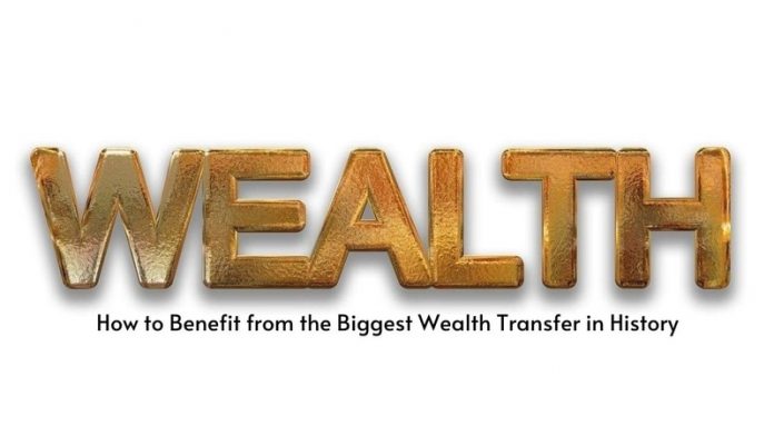 How to Benefit from the Biggest Wealth Transfer in History